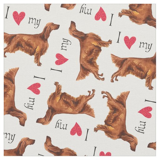 I Love my Irish Setter Fabric