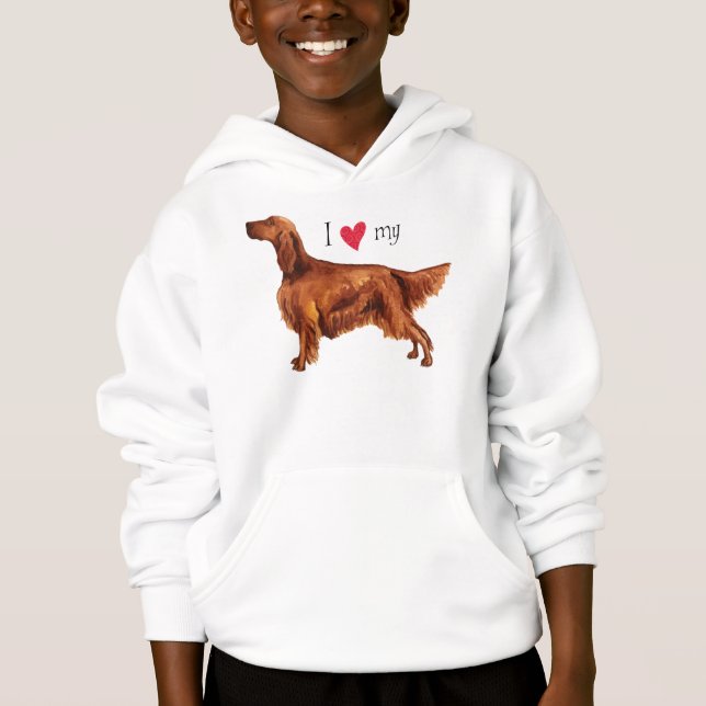 I Love my Irish Setter Hoodie (Front)