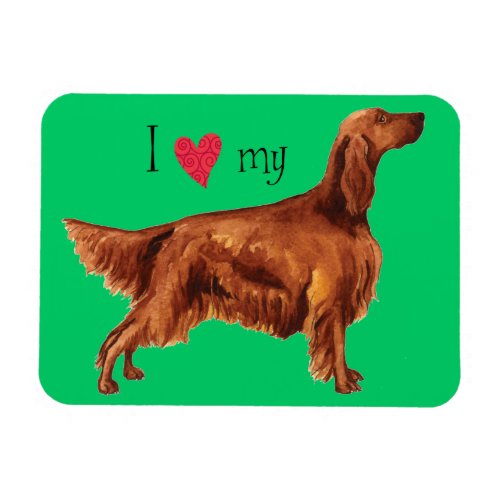 I Love my Irish Setter Magnet