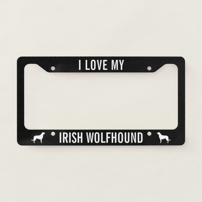 I Love My Irish Wolfhound | Dog Silhouettes Custom License Plate Frame (Front)