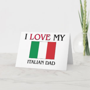 I Love My Italian Dad Card