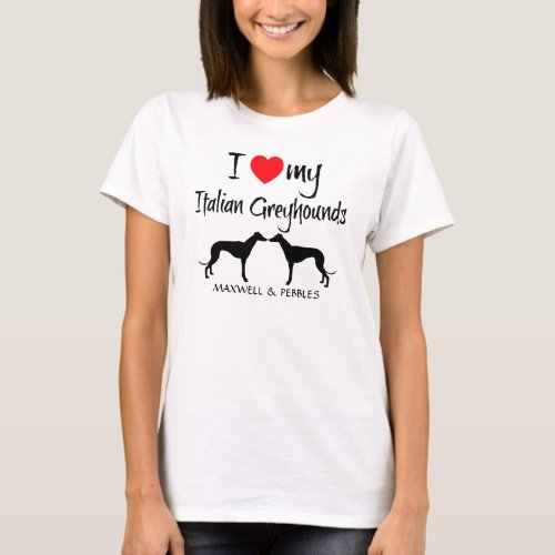 I Love My Italian Greyhound Dogs T_Shirt