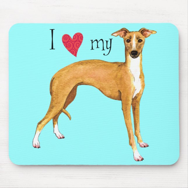 I Love my Italian Greyhound Mouse Pad (Front)