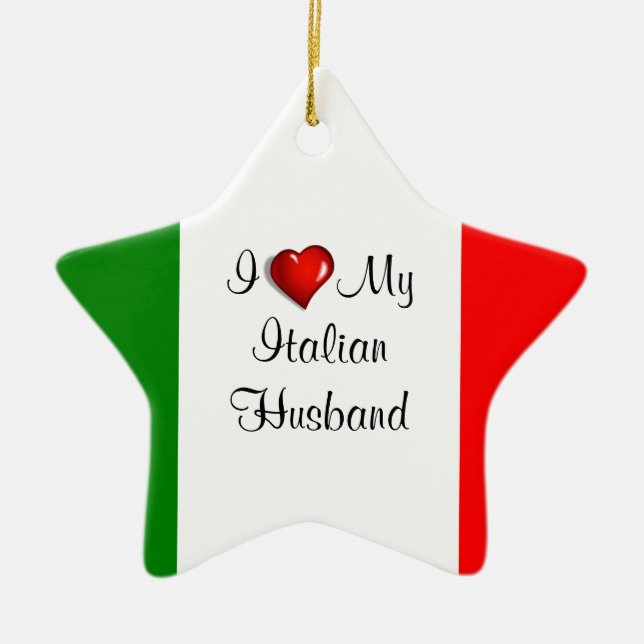 I Love My Italian Husband Ceramic Ornament (Front)