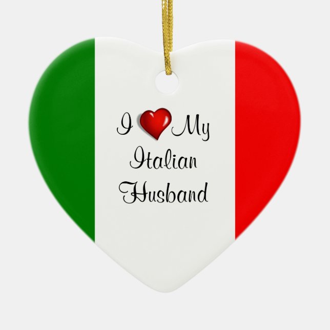 I Love My Italian Husband Ceramic Ornament (Front)