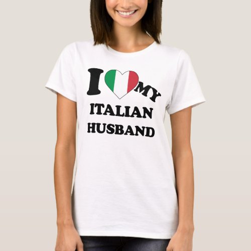 I love my Italian Husband T_Shirt