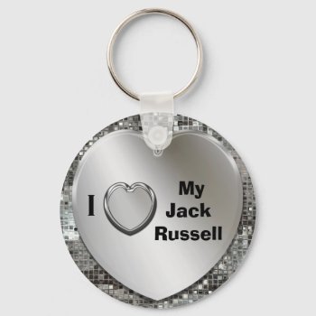 I Love My Jack Russell Heart Keychain by MetalShop at Zazzle