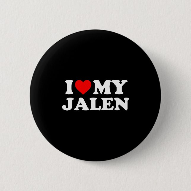 I Love My Jalen  Button (Front)