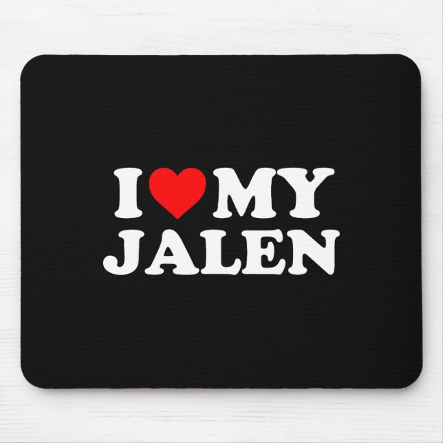 I Love My Jalen  Mouse Pad (Front)