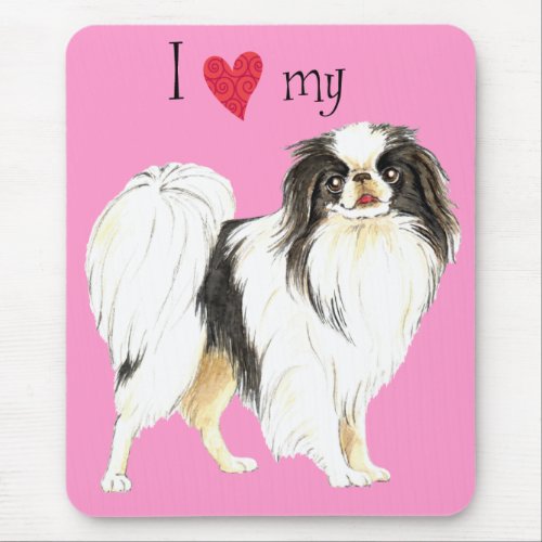 I Love my Japanese Chin Mouse Pad