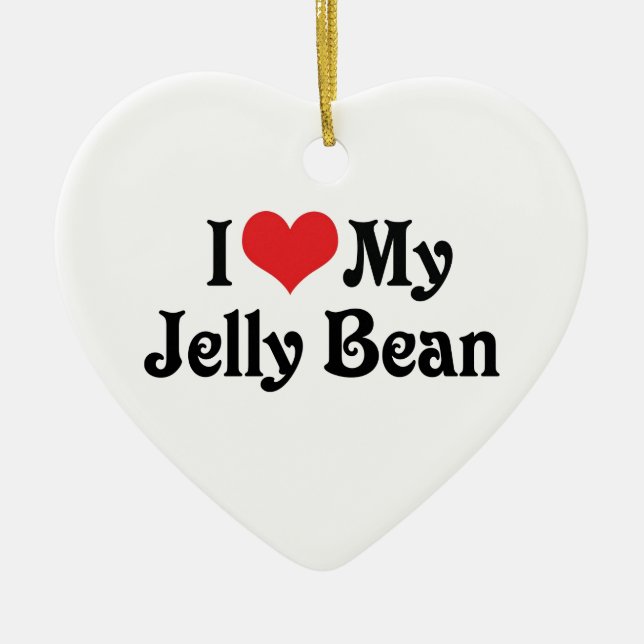 I Love My Jelly Bean Ceramic Ornament (Front)