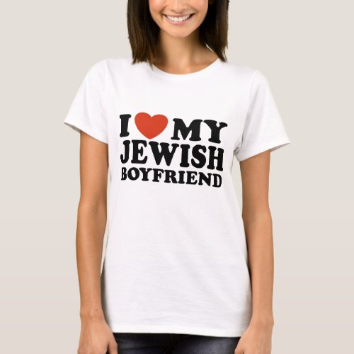 I Love My Jewish Boyfriend T_Shirt