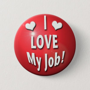 I Love my job Button