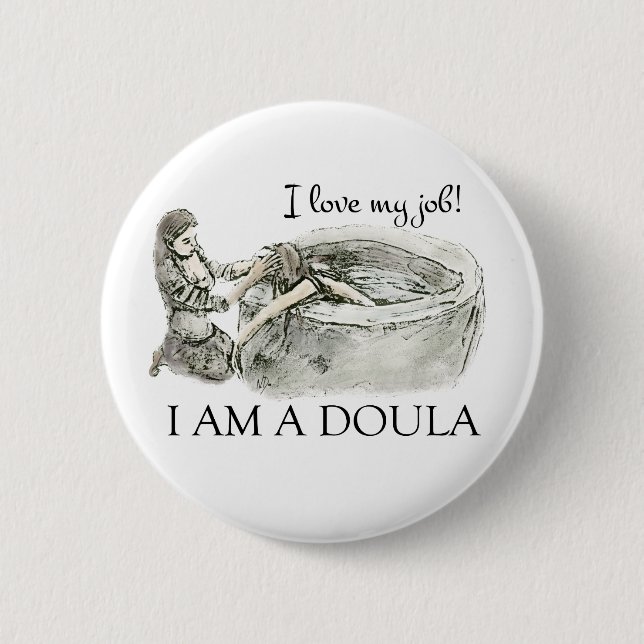 I love my job! Doula badge Pinback Button (Front)