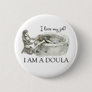 I love my job! Doula badge Pinback Button