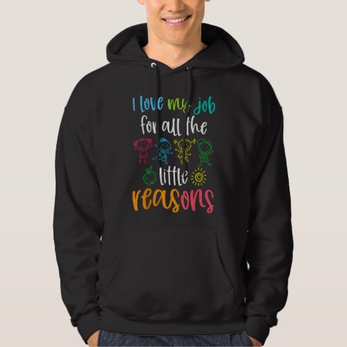 I Love My Job for All the Little Reasons 100 Days  Hoodie