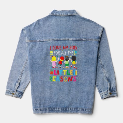 I Love My Job For All The Little Reasons  Denim Jacket