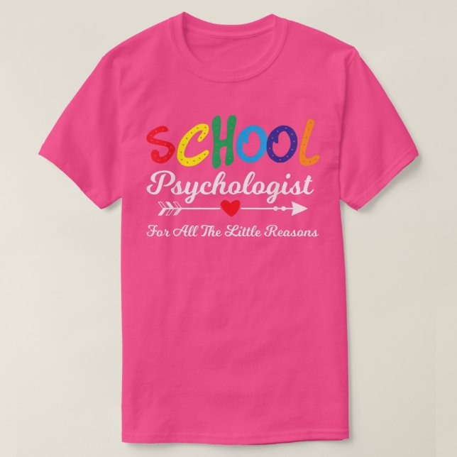 I love My Job For All the Little Reasons School Ps T-Shirt (Design Front)