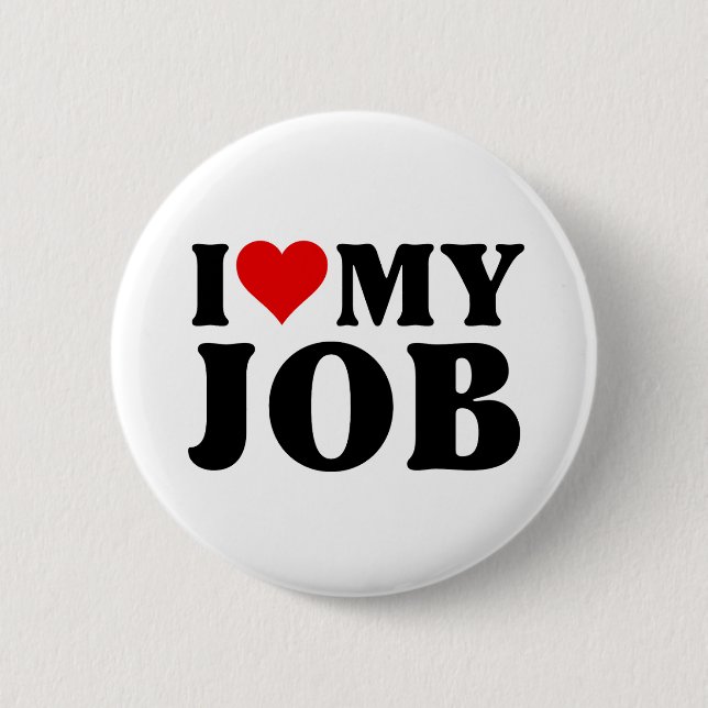 I Love My Job Funny Red Heart Jobs Lovers I Heart  Button (Front)