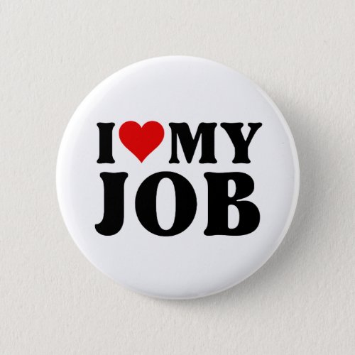 I Love My Job Funny Red Heart Jobs Lovers I Heart  Button