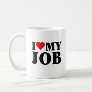 I Love My Job Funny Red Heart Jobs Lovers I Heart  Coffee Mug