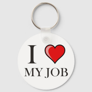 I love my job keychain