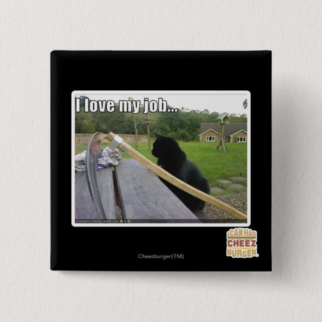 I love my job pinback button (Front)