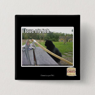 I love my job pinback button