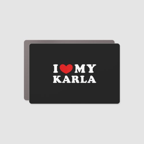 I Love My Karla I Heart My Karla Car Magnet