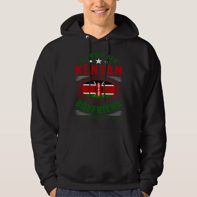 I love my Kenyan boyfriend Hoodie (Front)