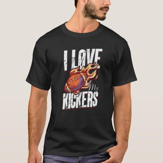 I Love My Kickers  Fantasy Football T-Shirt (Front)