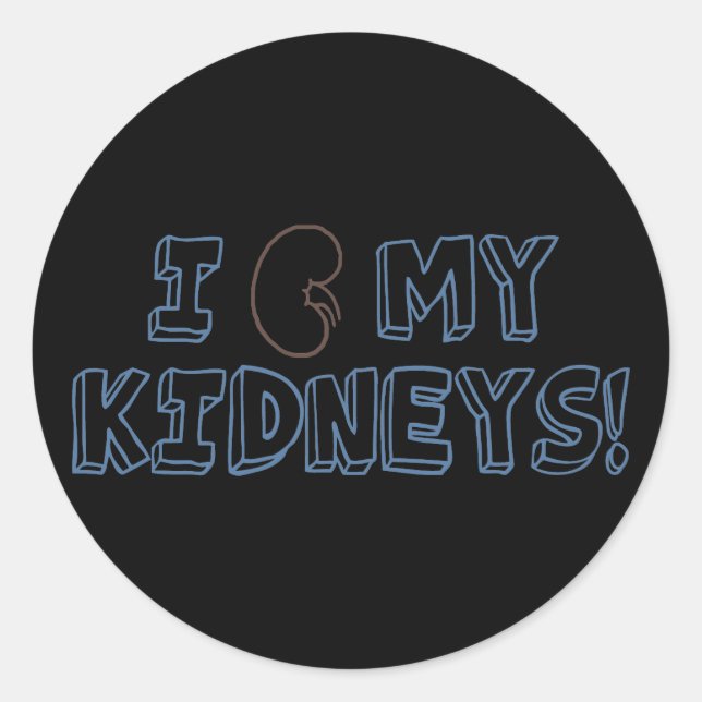 I Love My Kidneys Classic Round Sticker (Front)