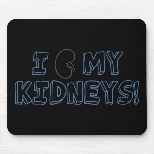 I Love My Kidneys Mouse Pad (Front)