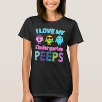 I Love My Kindergarten Peeps Teacher Easter Day T-Shirt