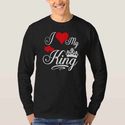 I Love My King Couple Matching Set T_Shirt