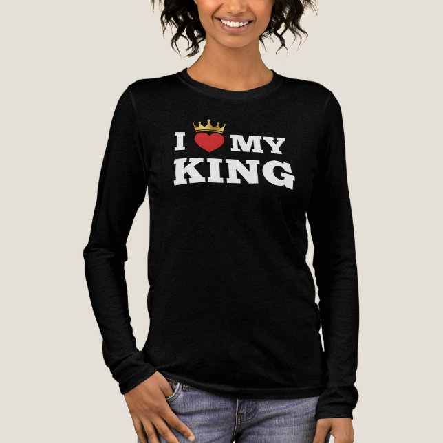 I love my king  Tri-Blend shirt (Front)
