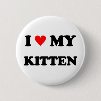 I Love My Kitten Pinback Button