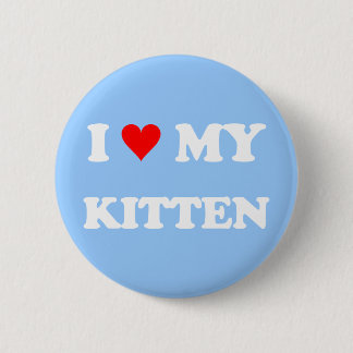 I Love My Kitten Pinback Button