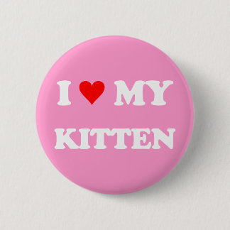 I Love My Kitten Pinback Button