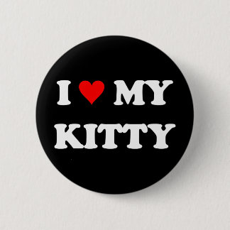 I Love My Kitty Button