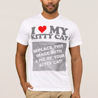 I Love My Kitty Cat T-Shirt