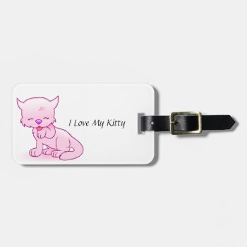 I Love My Kitty Luggage Tag With Leather Strap by Shopia at Zazzle