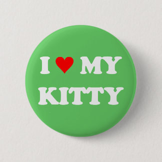 I Love My Kitty Pinback Button