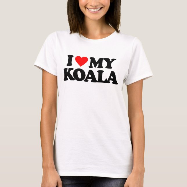 I LOVE MY KOALA T-Shirt (Front)