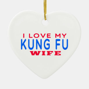 I Love My Kung Fu Wife Ceramic Ornament