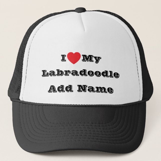 I ♥️ love My Labradoodle Add Name Trucker Hat (Front)