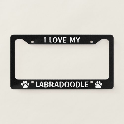 I Love My Labradoodle _ Dog Paw Prints Custom License Plate Frame