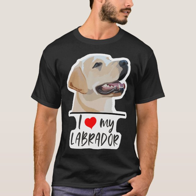 I Love My Labrador 35 T-Shirt (Front)