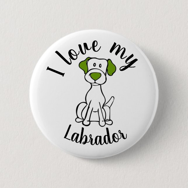 I Love My Labrador Button (Front)
