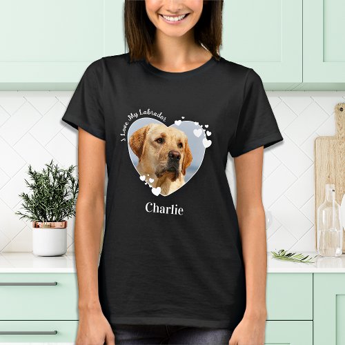 I Love My Labrador Custom Cute Heart Pet Dog Photo T_Shirt